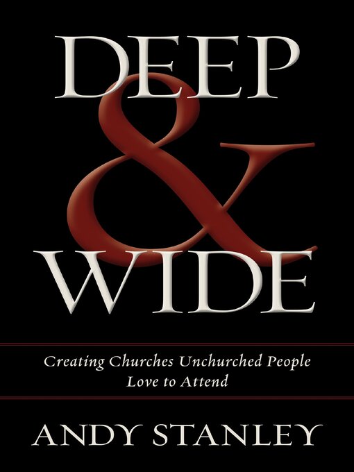 Title details for Deep & Wide by Andy Stanley - Available